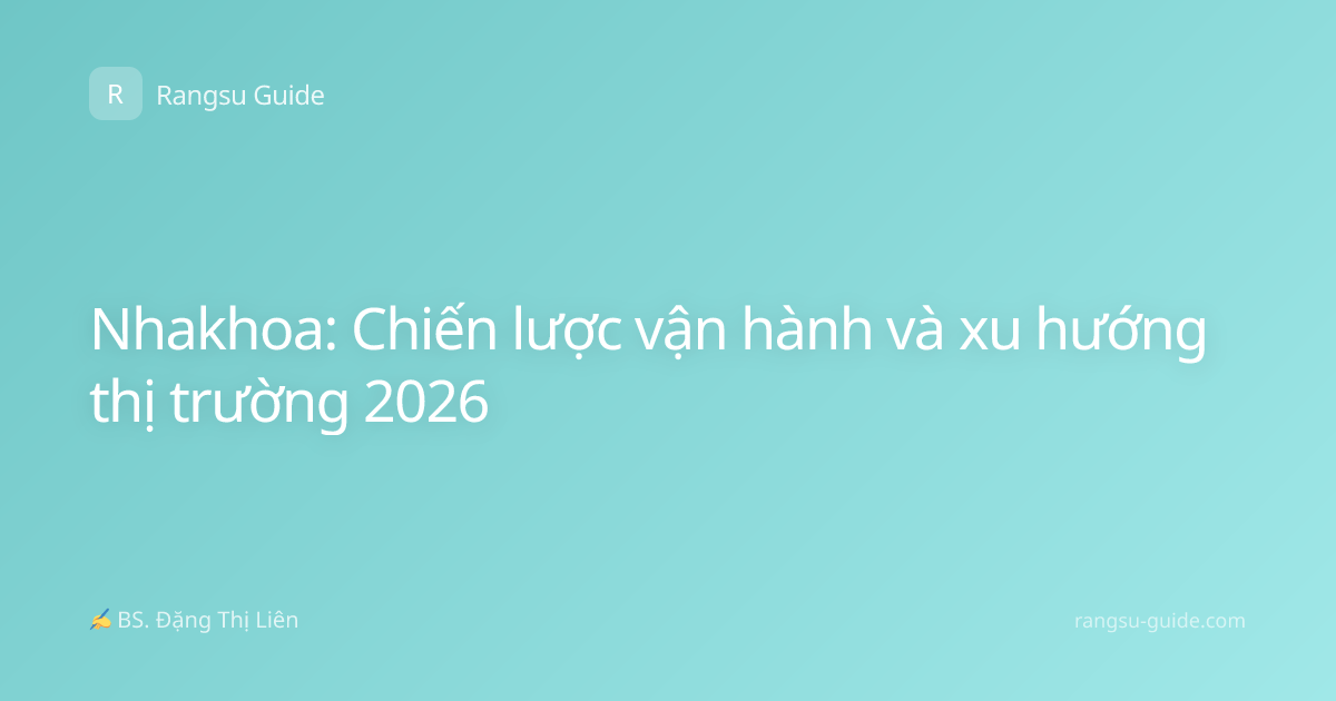 Nhakhoa: Chiến lược vận hành và xu hướng thị trường 2026
