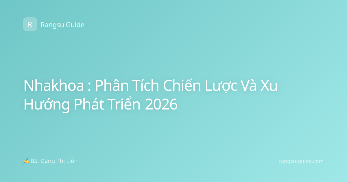 Nhakhoa : Phân Tích Chiến Lược Và Xu Hướng Phát Triển 2026
